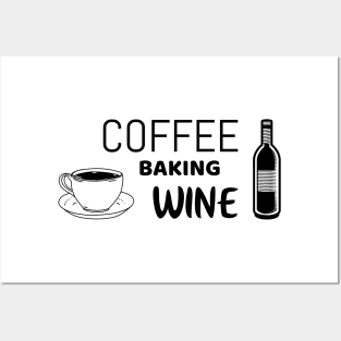 Coffee baking wine - funny shirt for bakers Posters and Art